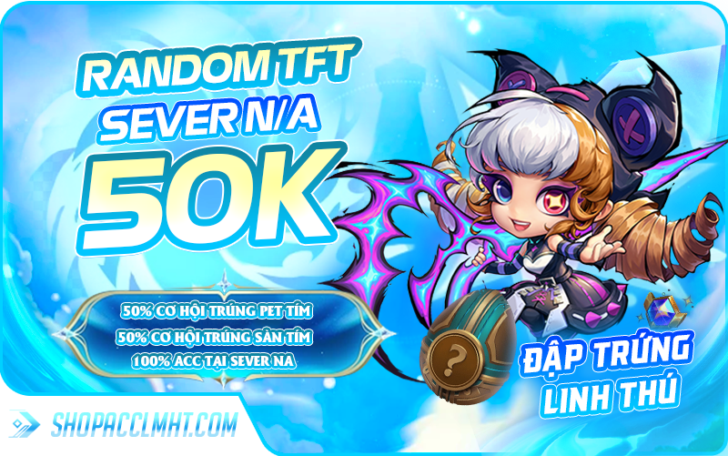 Random RANDON ĐẤU TRƯỜNG CHÂN LÝ - 100% SEVER NA - 50.000 VNĐ