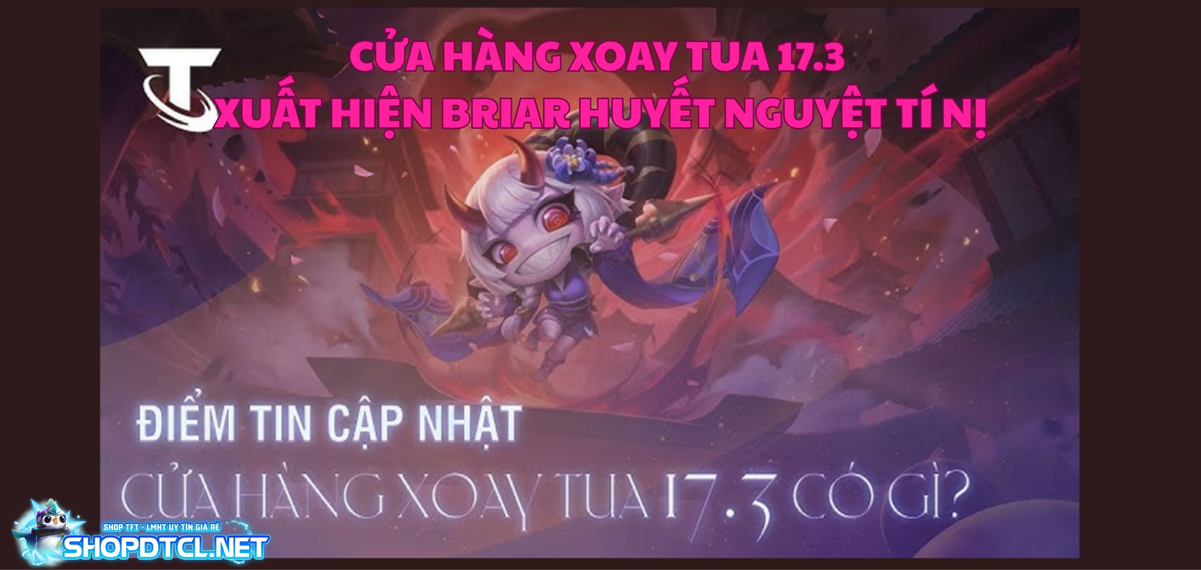 Tin tức Đấu Trường Chân Lý TFT - briar-huyet-nguyet-ti-ni